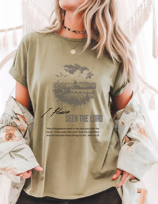 "I Have Seen the Lord" Christian T-Shirt – John 20:18 Bible Verse Tee for Women