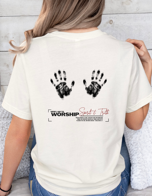 "Here I Am to Worship" Christian T-Shirt | Spirit & Truth | Revelation 4:11 Worship Tee for Women