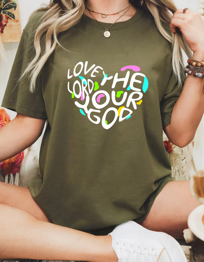 "Love the Lord Your God" Christian T-Shirt | Heart Design | Faith-Based Tee for Women