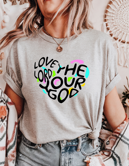 "Love the Lord Your God" Christian T-Shirt | Heart Design | Faith-Based Tee for Women