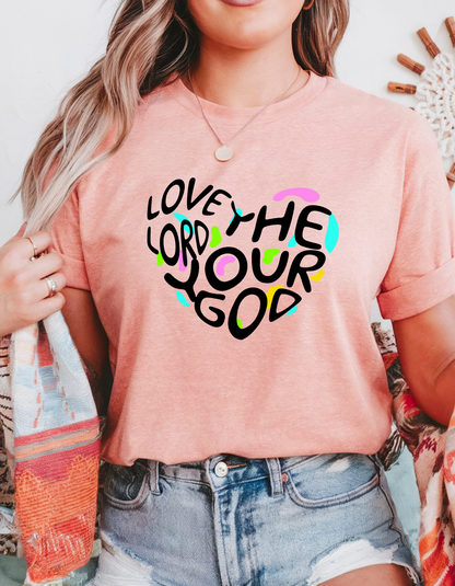 "Love the Lord Your God" Christian T-Shirt | Heart Design | Faith-Based Tee for Women
