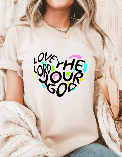 "Love the Lord Your God" Christian T-Shirt | Heart Design | Faith-Based Tee for Women