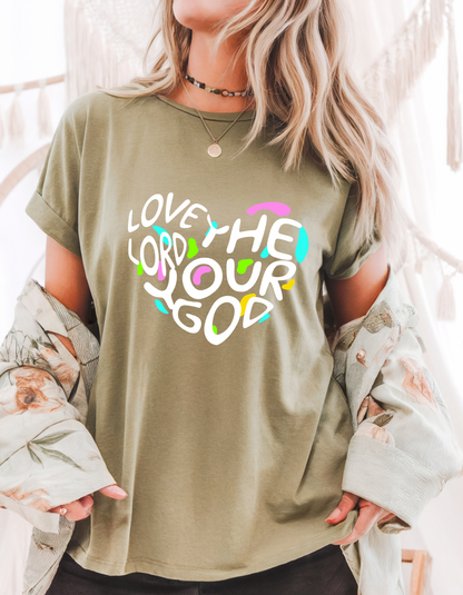 "Love the Lord Your God" Christian T-Shirt | Heart Design | Faith-Based Tee for Women