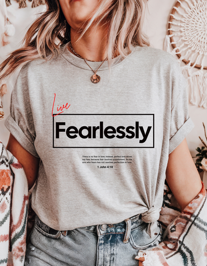 "Live Fearlessly" Christian T-Shirt | 1 John 4:18 | Faith Over Fear Bible Verse Tee for Women