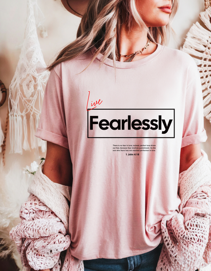 "Live Fearlessly" Christian T-Shirt | 1 John 4:18 | Faith Over Fear Bible Verse Tee for Women