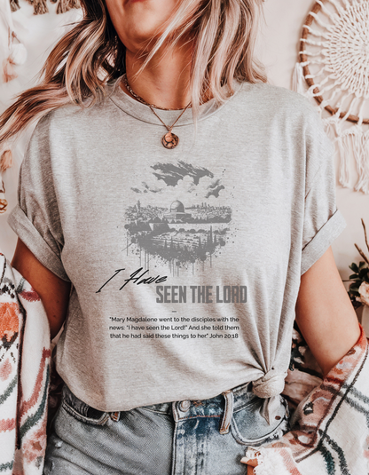 "I Have Seen the Lord" Christian T-Shirt – John 20:18 Bible Verse Tee for Women