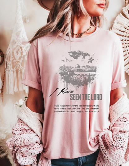 "I Have Seen the Lord" Christian T-Shirt – John 20:18 Bible Verse Tee for Women