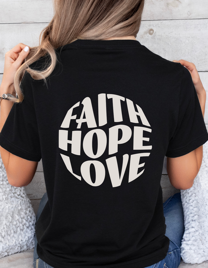 "Faith, Hope, Love" Christian T-Shirt | 1 Corinthians 13:13 | Inspirational Women's Tee
