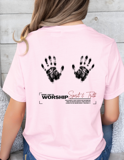"Here I Am to Worship" Christian T-Shirt | Spirit & Truth | Revelation 4:11 Worship Tee for Women