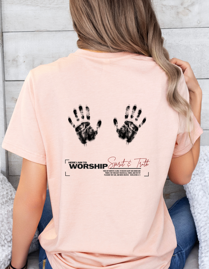 "Here I Am to Worship" Christian T-Shirt | Spirit & Truth | Revelation 4:11 Worship Tee for Women