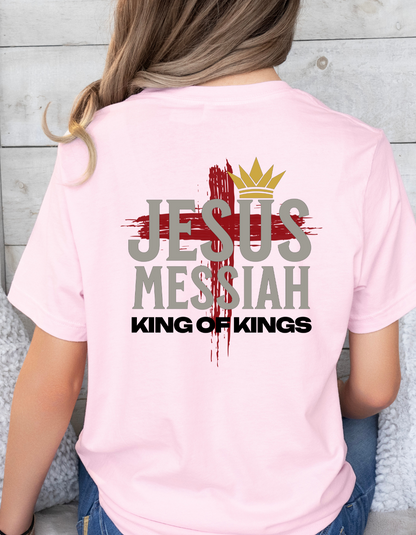 Jesus Messiah King of Kings Christian T-Shirt – Faith-Based Women’s Tee