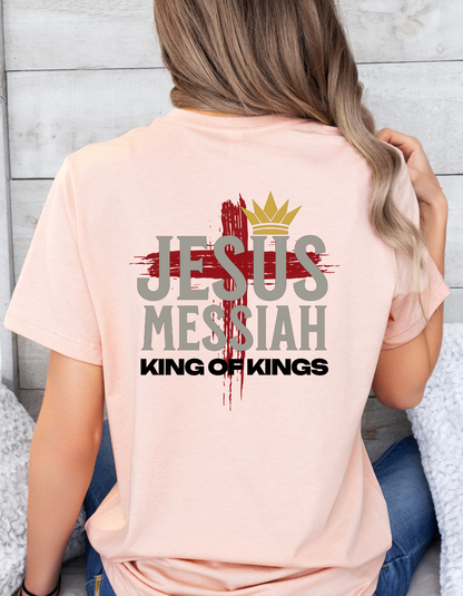 Jesus Messiah King of Kings Christian T-Shirt – Faith-Based Women’s Tee
