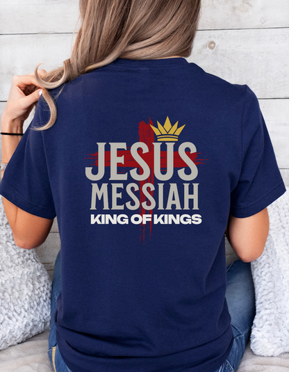 Jesus Messiah King of Kings Christian T-Shirt – Faith-Based Women’s Tee