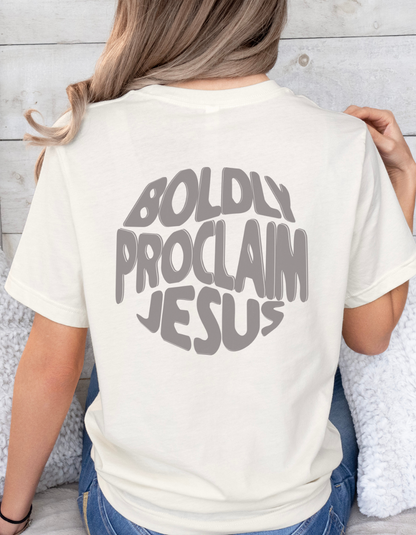 Boldly Proclaim Jesus – Women’s Christian T-Shirt | Faith-Based Apparel