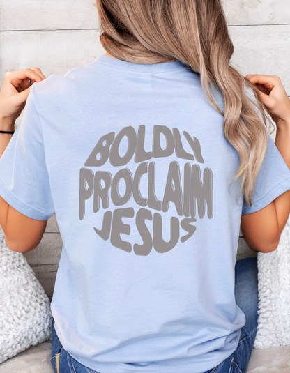 Boldly Proclaim Jesus – Women’s Christian T-Shirt | Faith-Based Apparel