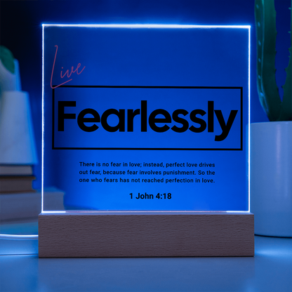 Live Fearlessly Acrylic Plaque – 1 John 4:18 Christian Wall Art - FREE Shipping