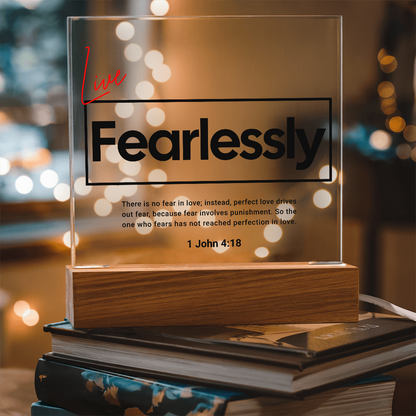 Live Fearlessly Acrylic Plaque – 1 John 4:18 Christian Wall Art - FREE Shipping