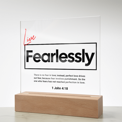 Live Fearlessly Acrylic Plaque – 1 John 4:18 Christian Wall Art - FREE Shipping
