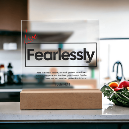 Live Fearlessly Acrylic Plaque – 1 John 4:18 Christian Wall Art - FREE Shipping